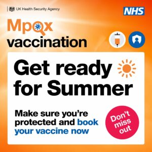 mpox vaccination get ready for summer make sure you're prortected and book your vaccine now don';t miss out 