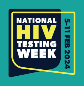 National HIV Testing Week 5-11 feb 2024