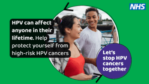 HPV can affect anyone in their lifetime. Help protect yourself from high-risk HPV cancers.