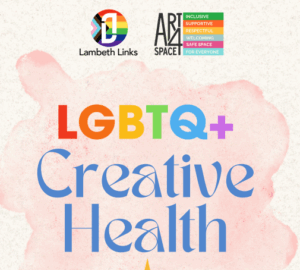 Logos os Lambeth Links and Art4Space organisations. Text below reads LGBTQ+ Creative health