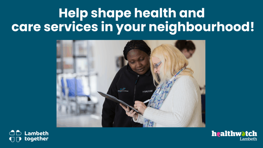 A women holds a clipboard and pen whilst another looks over her shoulder. Text alongside reads: Help shape health and care services in your neighbourhood!