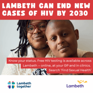 A public health awareness graphic with a red banner at the top displaying bold white text: “Lambeth can end new cases of HIV by 2030.” Below, a rectangular red box contains the message: “Know your status. Free HIV testing is available across Lambeth – online, at your GP and in clinics. Search ‘Find Sexual Health’.” At the bottom, there are two logos: one for “Lambeth Together” featuring a colorful cross-like design, and one for “Lambeth” with a purple swoosh symbol.
