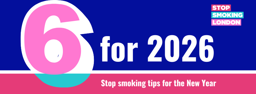 Bold graphic type reads: '6 for 2026 - stop smoking tips for the New Year'