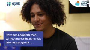 A man with curly hair and a smile sits indoors. Text overlay reads: 'How one Lambeth man turned mental health crisis into new purpose'